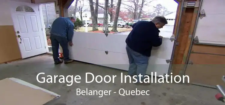 Garage Door Installation Belanger - Quebec