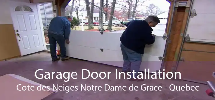 Garage Door Installation Cote des Neiges Notre Dame de Grace - Quebec