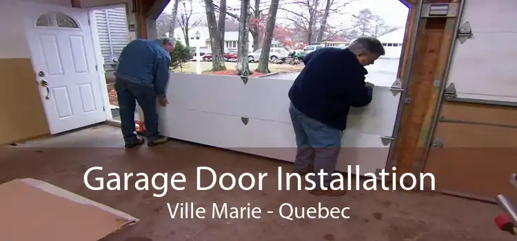 Garage Door Installation Ville Marie - Quebec