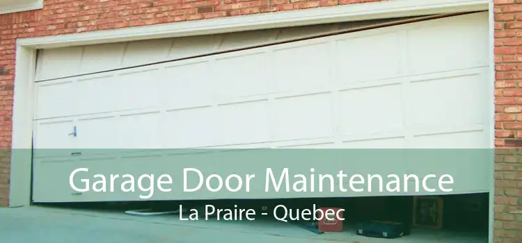 Garage Door Maintenance La Praire - Quebec