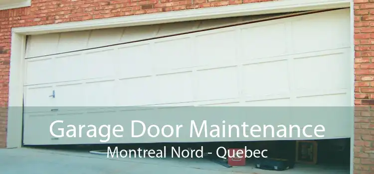 Garage Door Maintenance Montreal Nord - Quebec