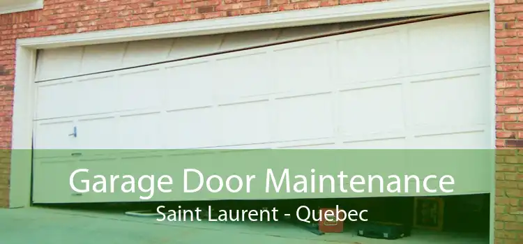 Garage Door Maintenance Saint Laurent - Quebec