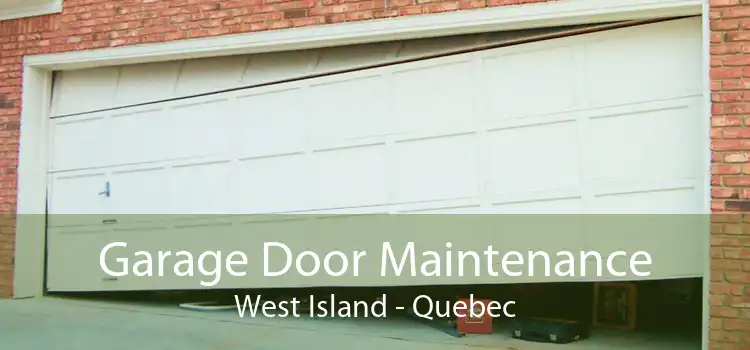 Garage Door Maintenance West Island - Quebec