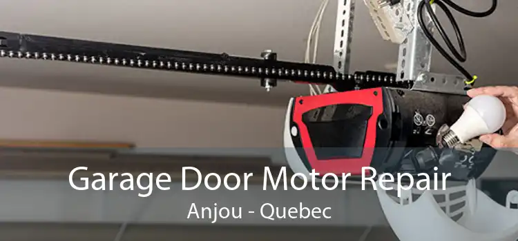 Garage Door Motor Repair Anjou - Quebec