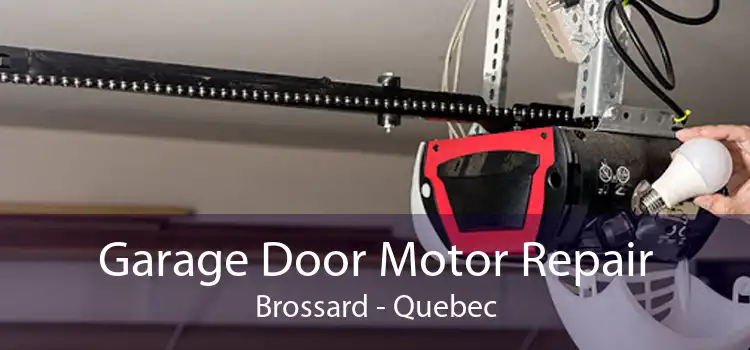 Garage Door Motor Repair Brossard - Quebec