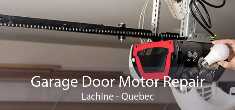 Garage Door Motor Repair Lachine - Quebec