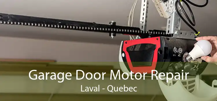 Garage Door Motor Repair Laval - Quebec