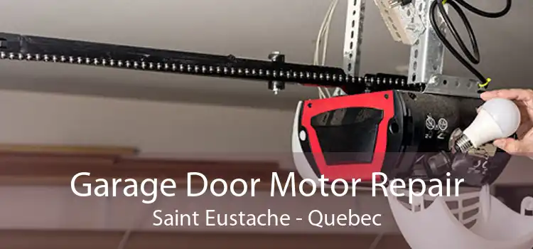 Garage Door Motor Repair Saint Eustache - Quebec