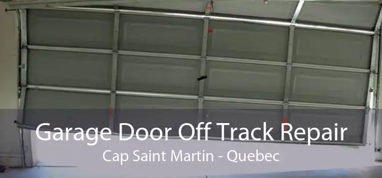 Garage Door Off Track Repair Cap Saint Martin - Quebec