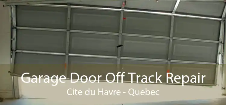 Garage Door Off Track Repair Cite du Havre - Quebec