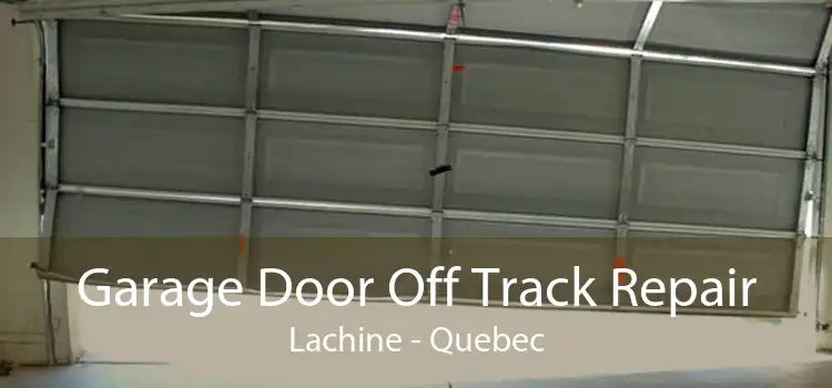 Garage Door Off Track Repair Lachine - Quebec