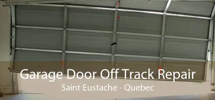 Garage Door Off Track Repair Saint Eustache - Quebec