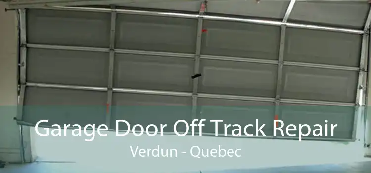 Garage Door Off Track Repair Verdun - Quebec