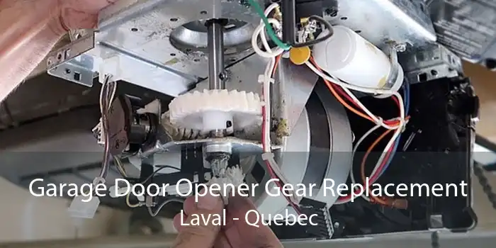 Garage Door Opener Gear Replacement Laval - Quebec