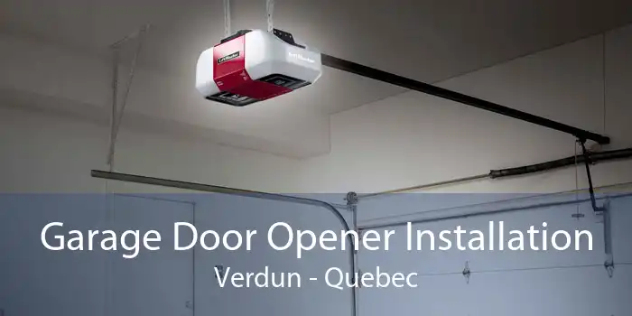 Garage Door Opener Installation Verdun - Quebec