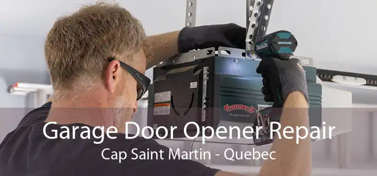 Garage Door Opener Repair Cap Saint Martin - Quebec