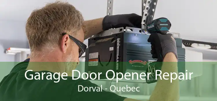 Garage Door Opener Repair Dorval - Quebec