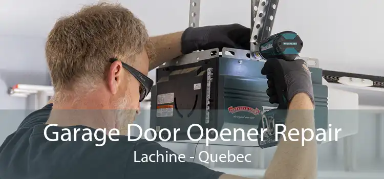 Garage Door Opener Repair Lachine - Quebec