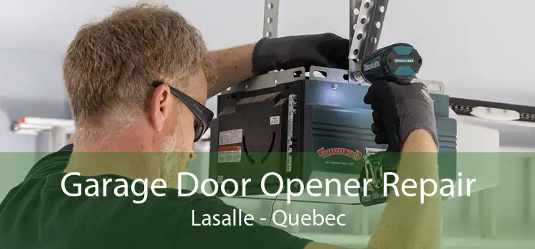 Garage Door Opener Repair Lasalle - Quebec