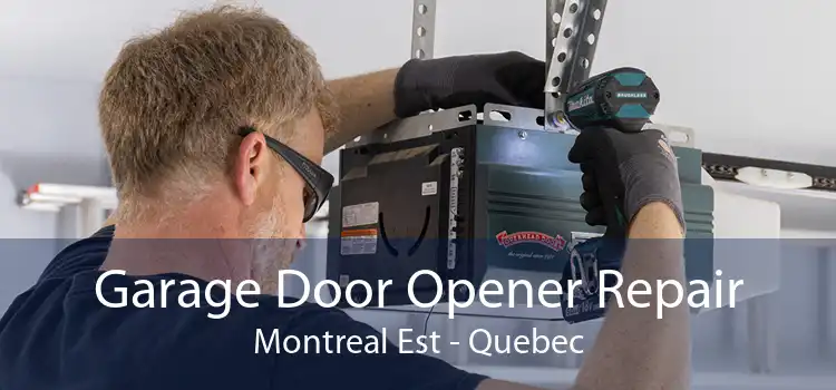 Garage Door Opener Repair Montreal Est - Quebec