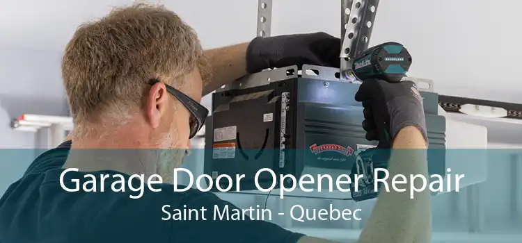 Garage Door Opener Repair Saint Martin - Quebec