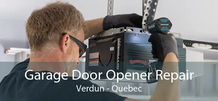 Garage Door Opener Repair Verdun - Quebec