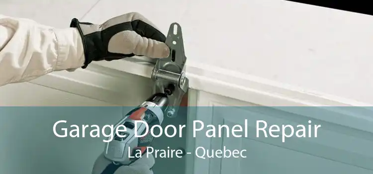 Garage Door Panel Repair La Praire - Quebec