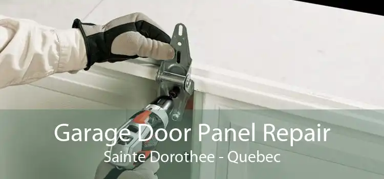 Garage Door Panel Repair Sainte Dorothee - Quebec