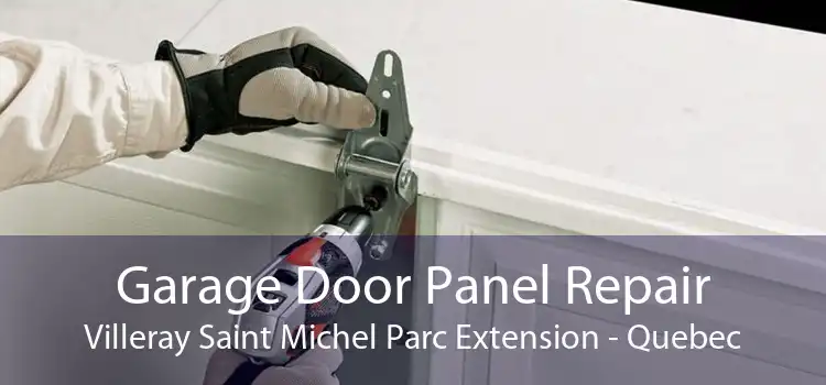 Garage Door Panel Repair Villeray Saint Michel Parc Extension - Quebec