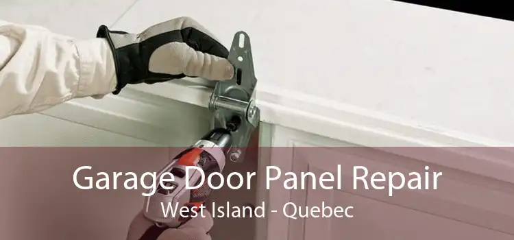 Garage Door Panel Repair West Island - Quebec