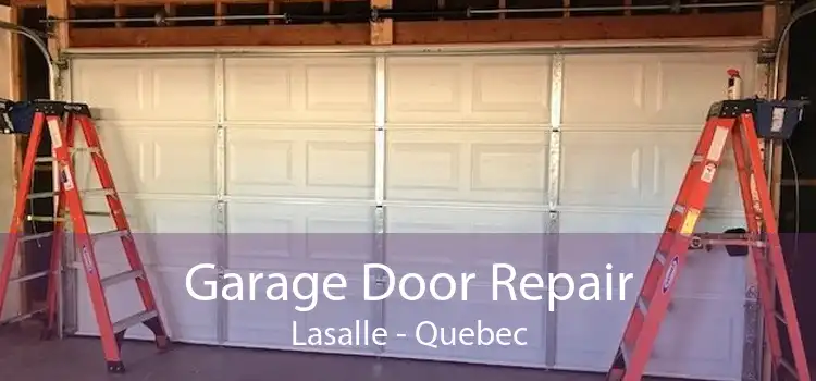 Garage Door Repair Lasalle - Quebec