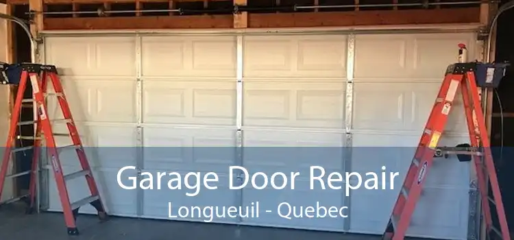 Garage Door Repair Longueuil - Quebec