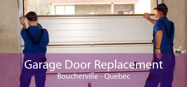 Garage Door Replacement Boucherville - Quebec