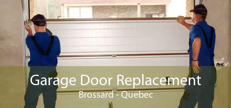 Garage Door Replacement Brossard - Quebec