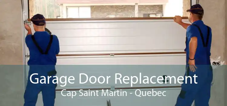 Garage Door Replacement Cap Saint Martin - Quebec