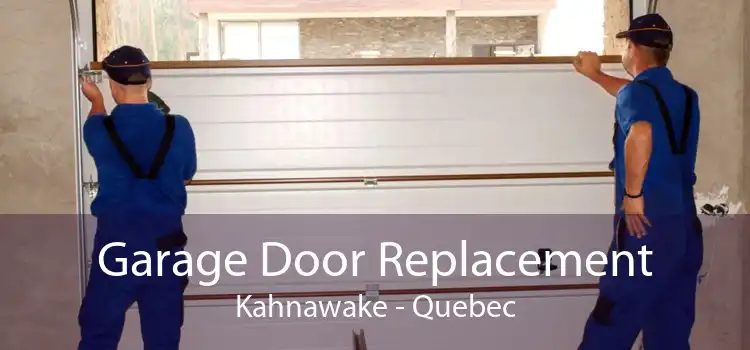 Garage Door Replacement Kahnawake - Quebec