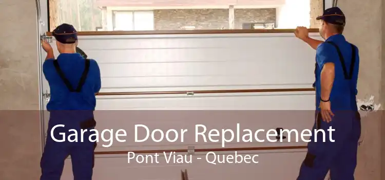 Garage Door Replacement Pont Viau - Quebec