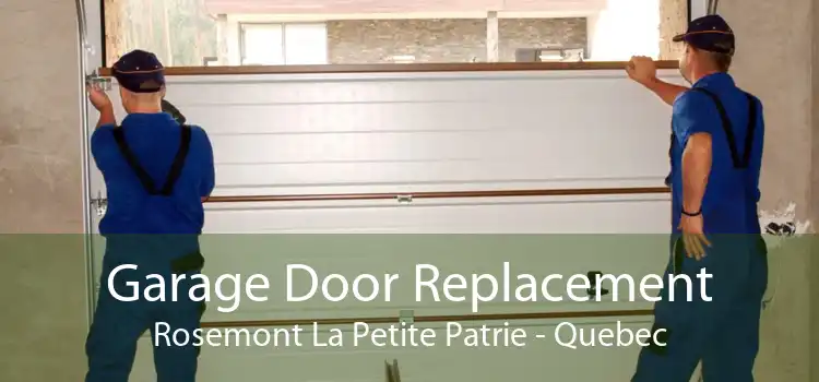 Garage Door Replacement Rosemont La Petite Patrie - Quebec