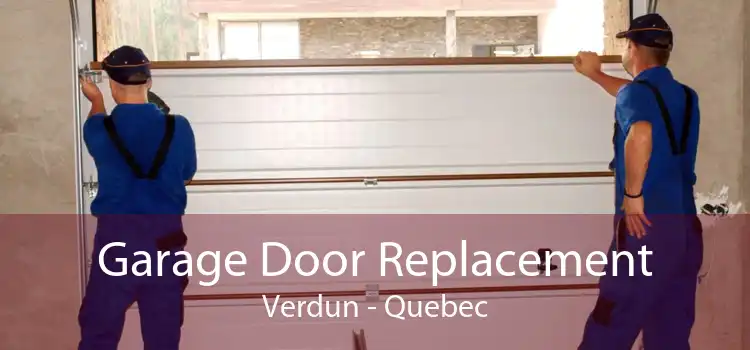 Garage Door Replacement Verdun - Quebec