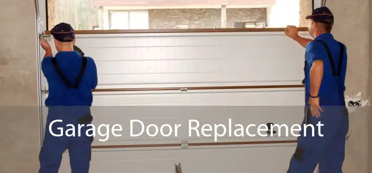 Garage Door Replacement 