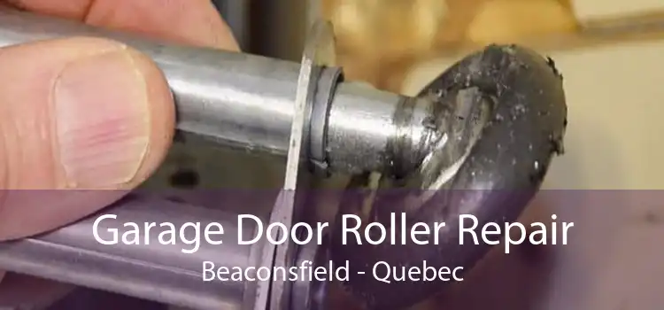 Garage Door Roller Repair Beaconsfield - Quebec