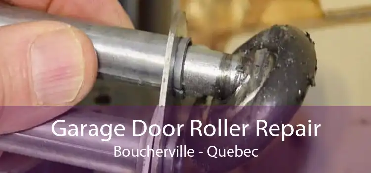 Garage Door Roller Repair Boucherville - Quebec