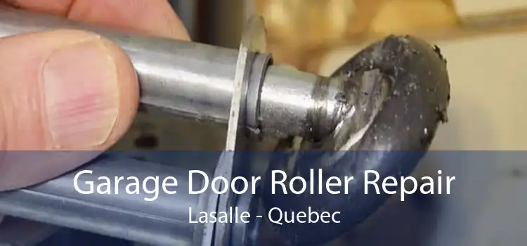 Garage Door Roller Repair Lasalle - Quebec