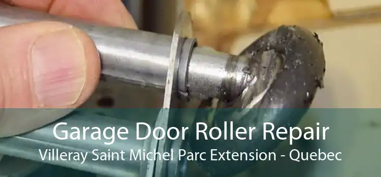 Garage Door Roller Repair Villeray Saint Michel Parc Extension - Quebec