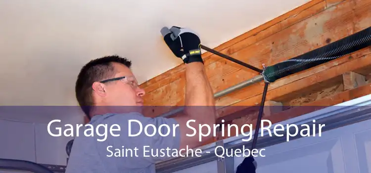 Garage Door Spring Repair Saint Eustache - Quebec