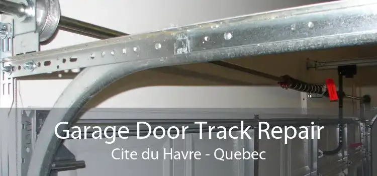 Garage Door Track Repair Cite du Havre - Quebec