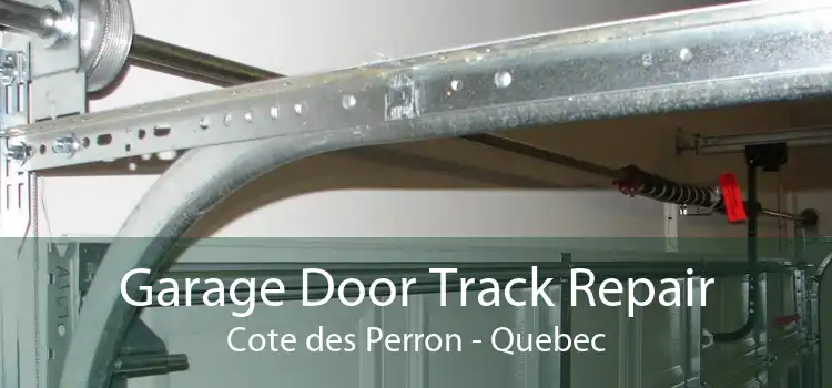 Garage Door Track Repair Cote des Perron - Quebec