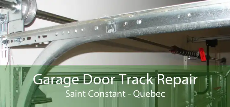 Garage Door Track Repair Saint Constant - Quebec