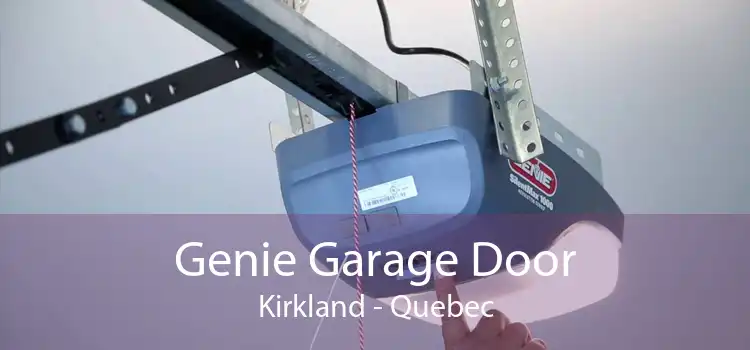 Genie Garage Door Kirkland - Quebec