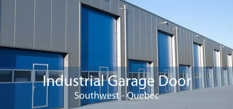 Industrial Garage Door Southwest - Quebec